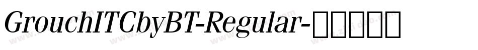 GrouchITCbyBT-Regular字体转换