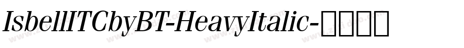 IsbellITCbyBT-HeavyItalic字体转换