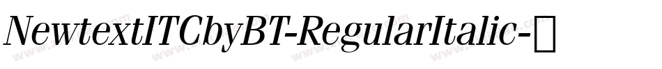 NewtextITCbyBT-RegularItalic字体转换