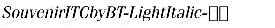 SouvenirITCbyBT-LightItalic字体转换