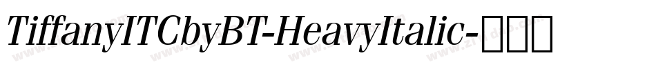 TiffanyITCbyBT-HeavyItalic字体转换
