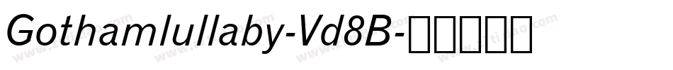 Gothamlullaby-Vd8B字体转换