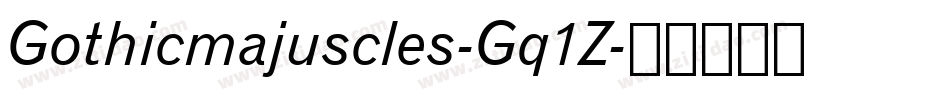 Gothicmajuscles-Gq1Z字体转换