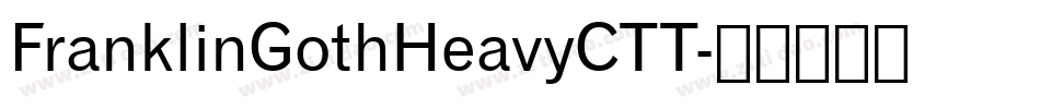 FranklinGothHeavyCTT字体转换