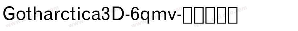 Gotharctica3D-6qmv字体转换