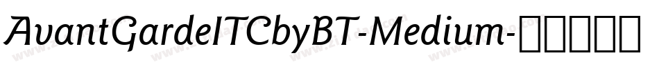 AvantGardeITCbyBT-Medium字体转换