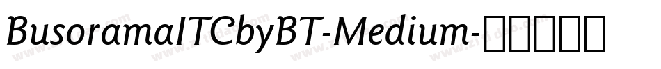 BusoramaITCbyBT-Medium字体转换
