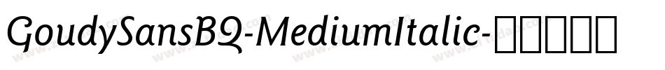 GoudySansBQ-MediumItalic字体转换