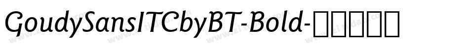 GoudySansITCbyBT-Bold字体转换