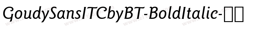 GoudySansITCbyBT-BoldItalic字体转换