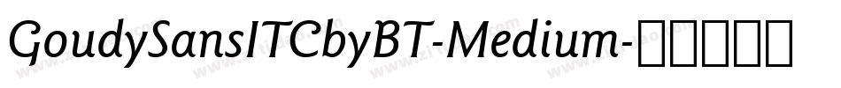 GoudySansITCbyBT-Medium字体转换