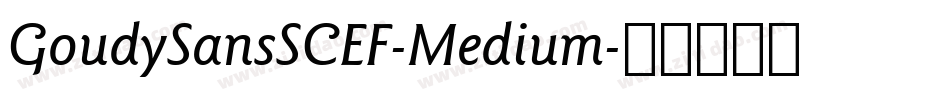 GoudySansSCEF-Medium字体转换