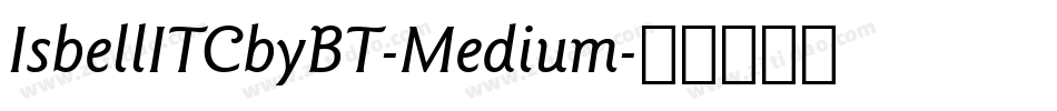 IsbellITCbyBT-Medium字体转换