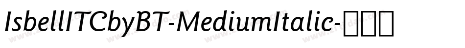 IsbellITCbyBT-MediumItalic字体转换