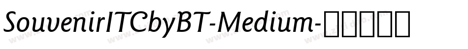 SouvenirITCbyBT-Medium字体转换