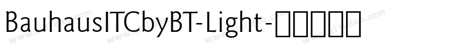 BauhausITCbyBT-Light字体转换