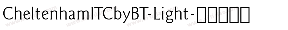 CheltenhamITCbyBT-Light字体转换