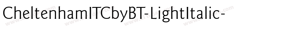 CheltenhamITCbyBT-LightItalic字体转换