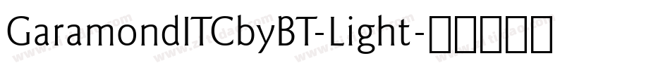 GaramondITCbyBT-Light字体转换