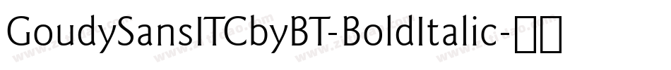 GoudySansITCbyBT-BoldItalic字体转换