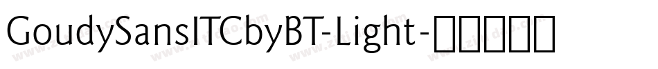 GoudySansITCbyBT-Light字体转换