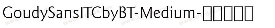 GoudySansITCbyBT-Medium字体转换