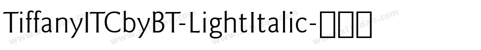 TiffanyITCbyBT-LightItalic字体转换