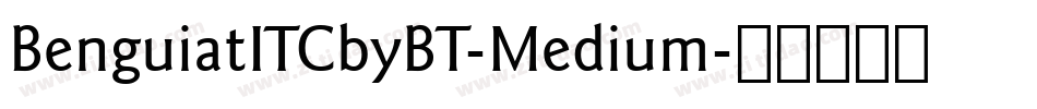 BenguiatITCbyBT-Medium字体转换