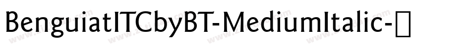 BenguiatITCbyBT-MediumItalic字体转换