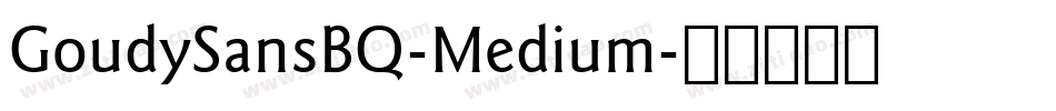 GoudySansBQ-Medium字体转换