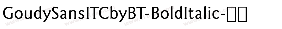 GoudySansITCbyBT-BoldItalic字体转换