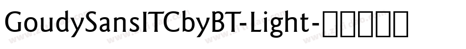 GoudySansITCbyBT-Light字体转换