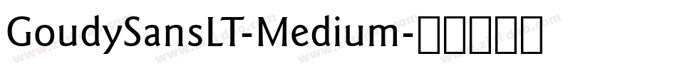 GoudySansLT-Medium字体转换