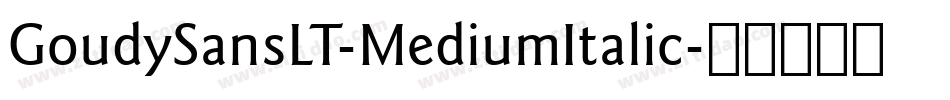 GoudySansLT-MediumItalic字体转换