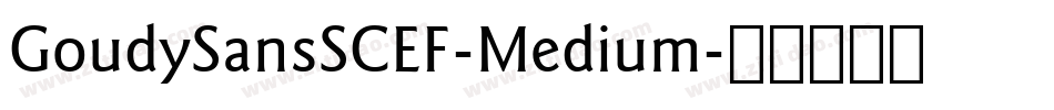 GoudySansSCEF-Medium字体转换