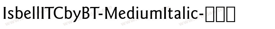 IsbellITCbyBT-MediumItalic字体转换