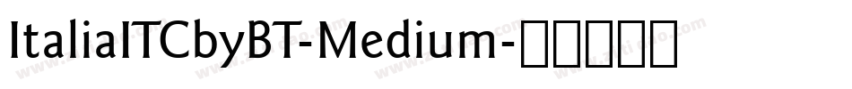 ItaliaITCbyBT-Medium字体转换