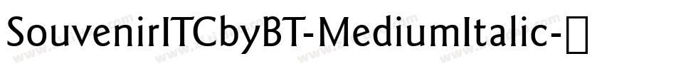 SouvenirITCbyBT-MediumItalic字体转换