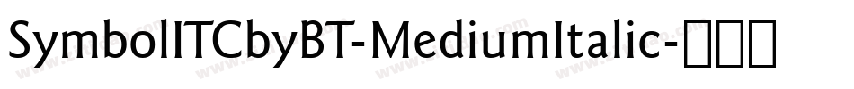 SymbolITCbyBT-MediumItalic字体转换