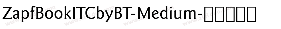 ZapfBookITCbyBT-Medium字体转换