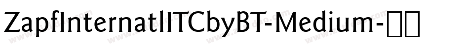 ZapfInternatlITCbyBT-Medium字体转换