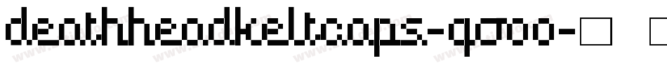 DeathheadKeltcaps-qo00字体转换