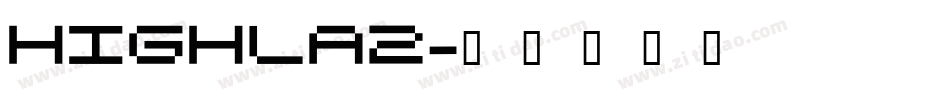 HIGHLA2字体转换