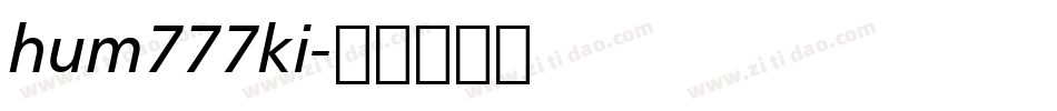 hum777ki字体转换