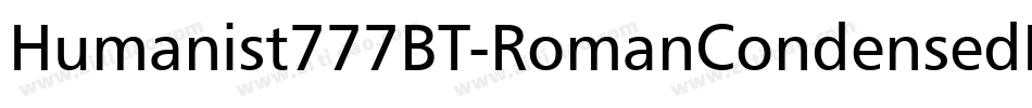 Humanist777BT-RomanCondensedB字体转换