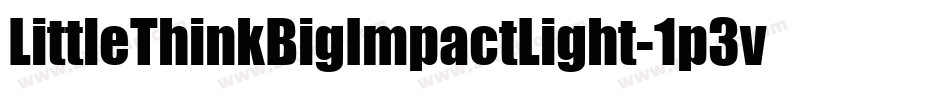 LittleThinkBigImpactLight-1p3v字体转换