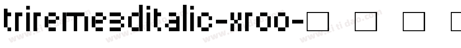 Trireme3DItalic-xr00字体转换