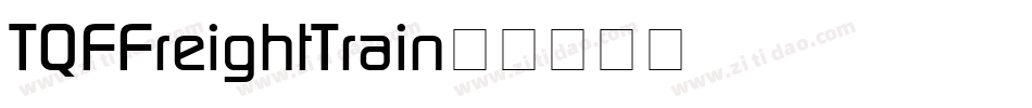 TQF_FreightTrain字体转换