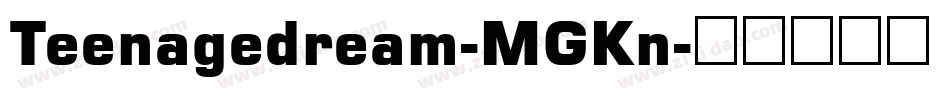 Teenagedream-MGKn字体转换