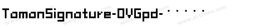 TamanSignature-OVGpd字体转换